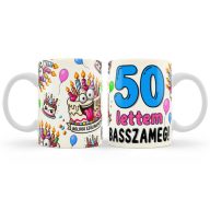   Szülinapi Bögre - 50 lettem basszameg - 50. Szülinapi Ajándék