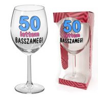   Borospohár - 50 lettem basszameg - Ajándék 50. Szülinapra