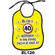   Előke 26 cm x 32,5 cm - Ma van a 40. szülinapom – Születésnapi Ajándék