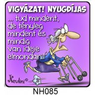 Hűtőmágnes - Vigyázat Nyugdíjas!