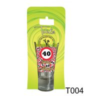 Tüske - Pálinkás pohár – Boldog 40. Szülinapot