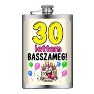   Vicces Flaska - Laposüveg - 30 lettem BASSZAMEG! - Ajándék 30. Szülinapra