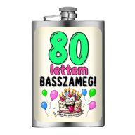   Vicces Flaska - Laposüveg - 80 lettem BASSZAMEG! - Ajándék 80. Szülinapra