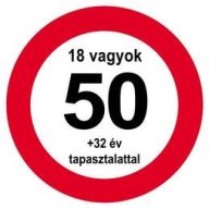   Sebességkorlátozó Szülinapi Tábla - Nem vagyok 50... - 40 cm