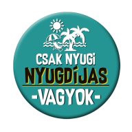 Kitűző Nyugdíjas - Csak Nyugi Nyugdíjas Vagyok - Zöld