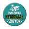 Kitűző Nyugdíjas - Csak Nyugi Nyugdíjas Vagyok - Zöld