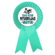  Kitűző - Csak nyugi nyugdíjas vagyok - Mentazöld szalagos