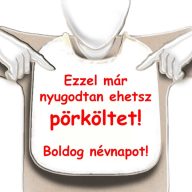   Előke - Ezzel már nyugodtan ehetsz pörköltet! - Boldog névnapot!